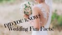 Wedding Fun Facts Friday